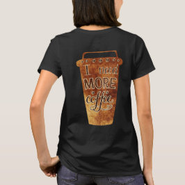 Jag Behöver Mer Kaffe Vintage Kaffe Kopp T-Shirt