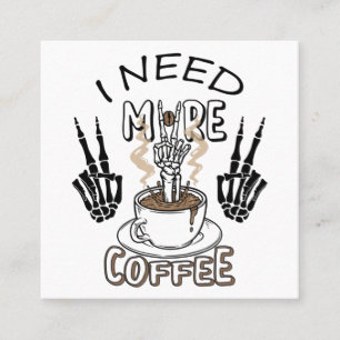 Jag behöver mer kaffeskjorta Aestesiskt klädkaffe Fyrkantigt Visitkort
