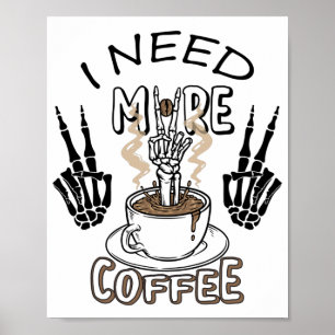 Jag behöver mer kaffeskjorta Aestesiskt klädkaffe Poster