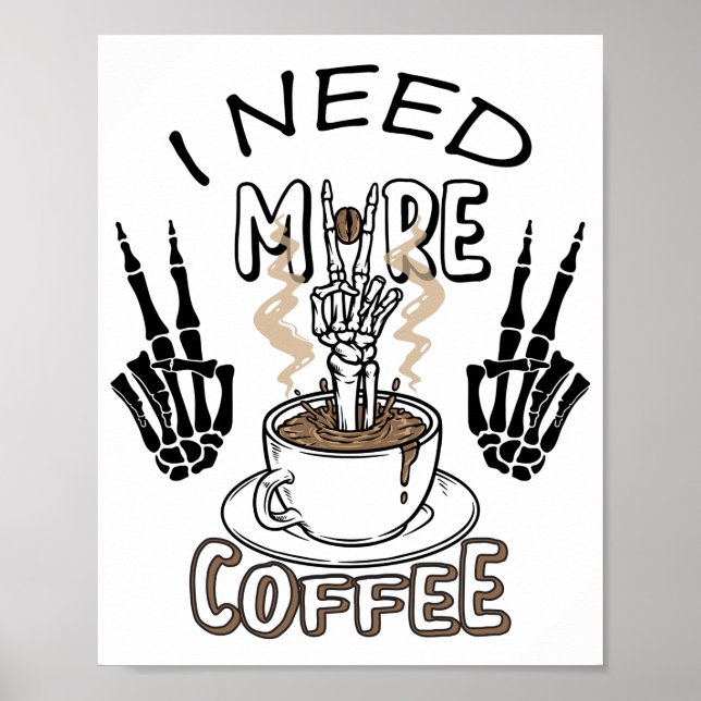 Jag behöver mer kaffeskjorta Aestesiskt klädkaffe Poster (Framsidan)