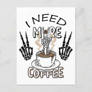 Jag behöver mer kaffeskjorta Aestesiskt klädkaffe Vykort