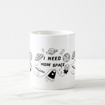 Jag behöver mer plats – Rolig rymdcitat kaffemugge