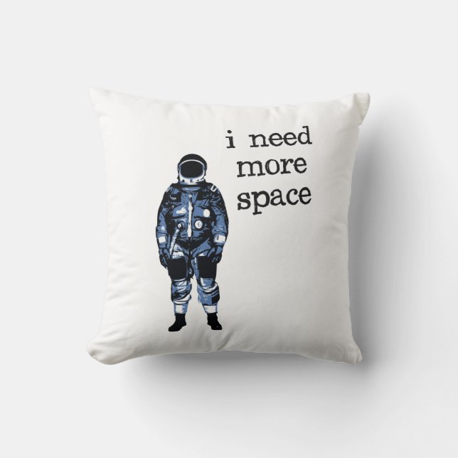 Jag behöver mer rymd astronaut kudde (Framsida)