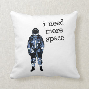 Jag behöver mer rymd astronaut kudde