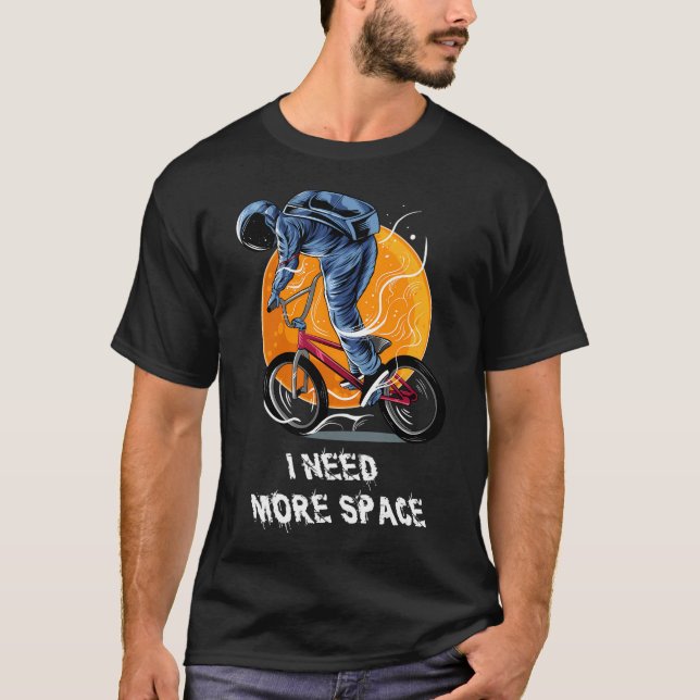 Jag behöver mer utrymme - Astronaut Gift Idea T Shirt (Framsida)