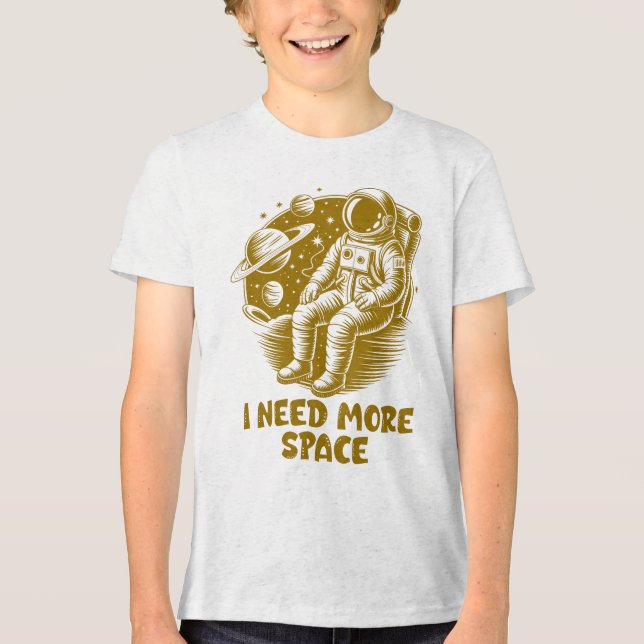 Jag Behöver Mer Utrymme, Astronautbarn T Shirt (Framsida)