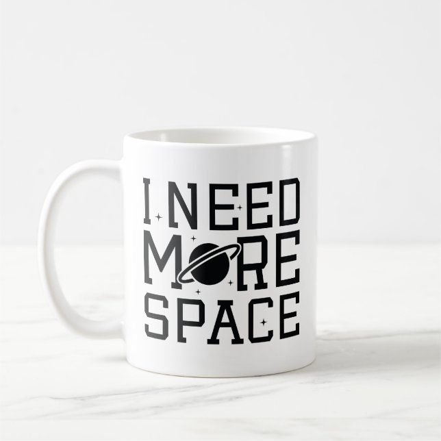 Jag behöver mer utrymme kaffemugg (Vänster)