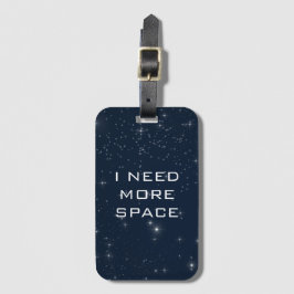 Jag behöver mer utrymme, roligt astronomi bagagebricka