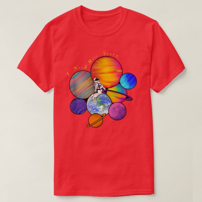Jag behöver mer utrymme! T-Shirt (Design framsida)