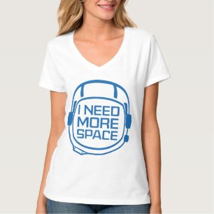 Jag behöver mer utrymme t shirt