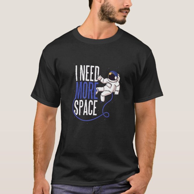 Jag behöver mer utrymme t shirt (Framsida)