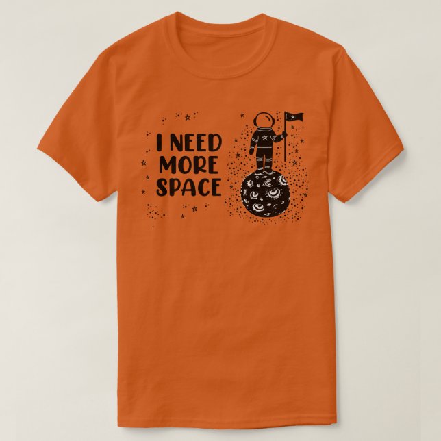 Jag behöver mer utrymme t shirt (Design framsida)