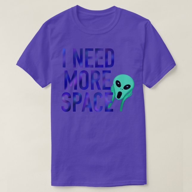 Jag behöver mer utrymme t shirt (Design framsida)