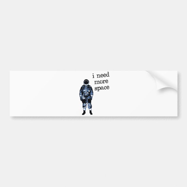 Jag behöver mer utrymmeastronaut bildekal (Framsidan)