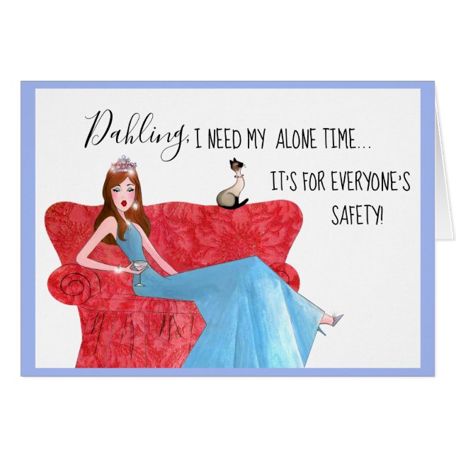 "Jag behöver min Ensam tid!" Hälsningskort (Framsidan Horizontal)