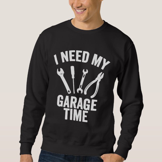 Jag behöver min Garage Time Mechanic Lång Ärmad Tröja (Framsida)