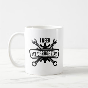 Jag behöver min garagetid kaffemugg