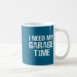 Jag behöver min garagetid Rolig reparatörshumor Kaffemugg