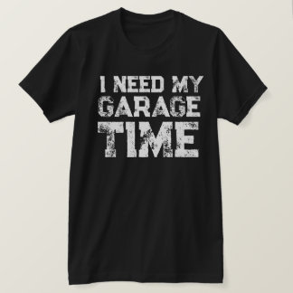 JAG BEHÖVER MIN GARAGETID ROLIGT PAPPAS T SHIRT
