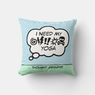 Jag behöver min Yoga Dekorativ kudde