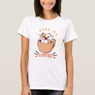 Jag behöver mitt kaffe Cute Funny T Shirt