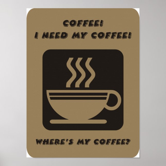 Jag behöver mitt kaffe poster (Framsidan)