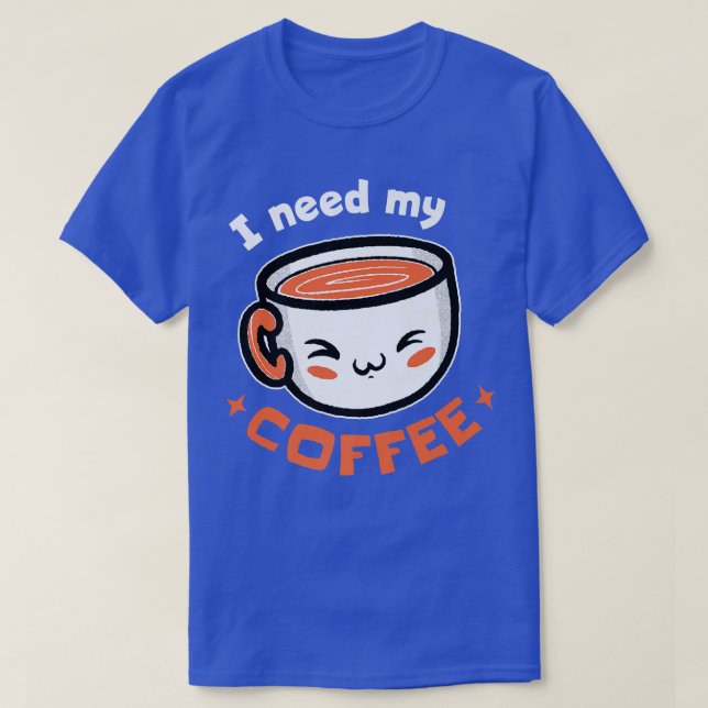 Jag behöver mitt kaffebidrag t shirt (Design framsida)