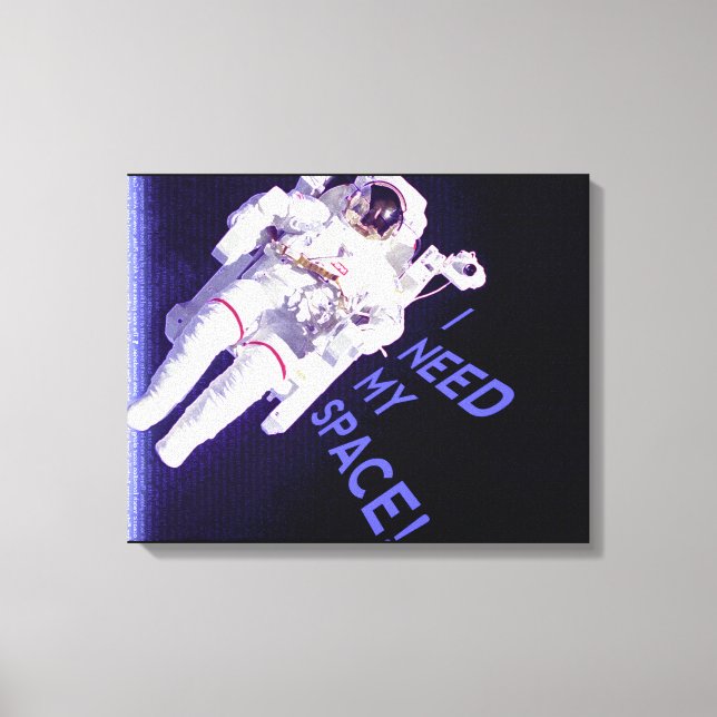 Jag behöver mitt space canvastryck (Framsida)
