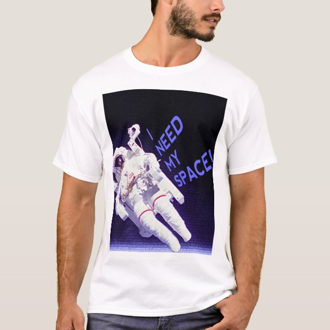 Jag behöver mitt space II T Shirt (Framsida)