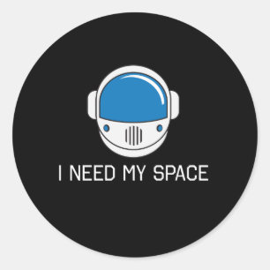 Jag behöver mitt space runt klistermärke