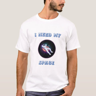 Jag behöver mitt space t shirt