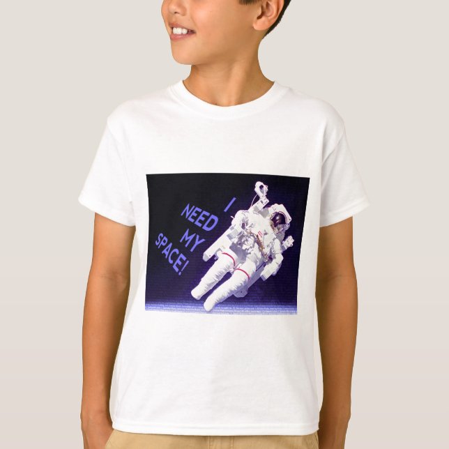Jag behöver mitt space t-shirt (Framsida)