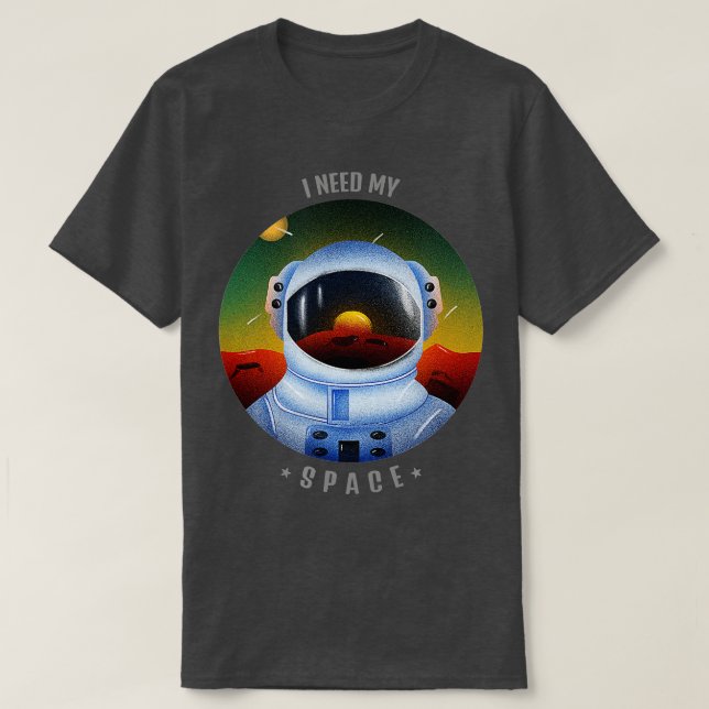 Jag behöver mitt space t shirt (Design framsida)