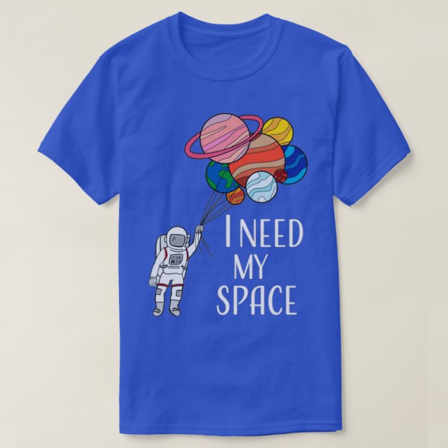 Jag behöver mitt space t shirt (Design framsida)