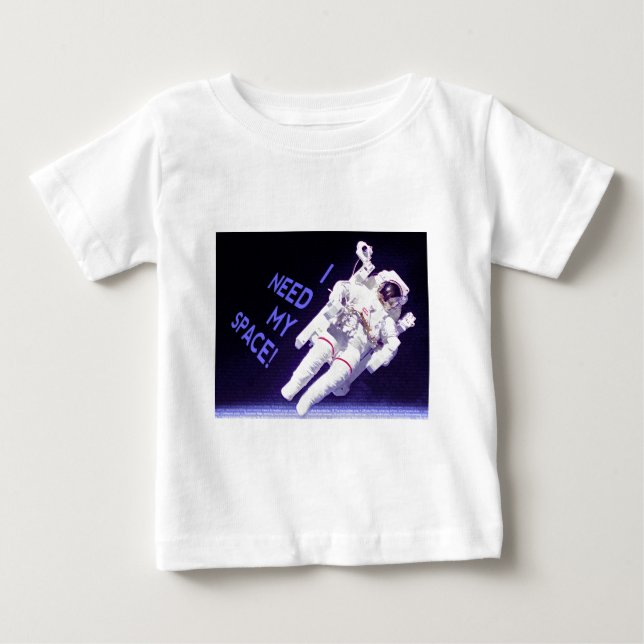 Jag behöver mitt space tee shirt (Framsida)