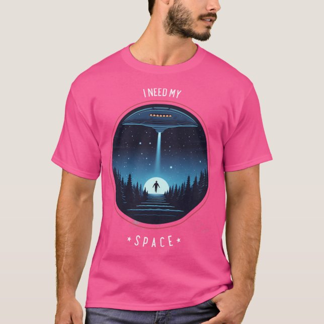 Jag behöver mitt space Ufo T Shirt (Framsida)
