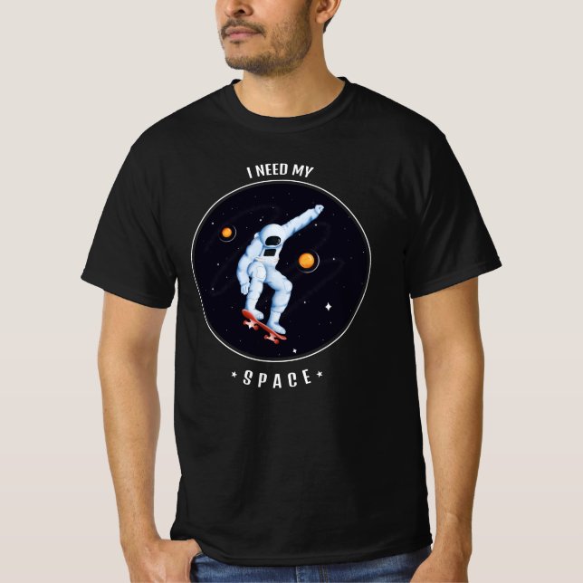 jag behöver mitt utrymme t shirt (Framsida)