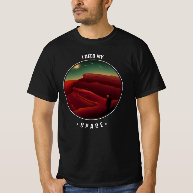 jag behöver mitt utrymme t shirt (Framsida)