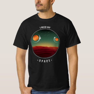 jag behöver mitt utrymme t shirt