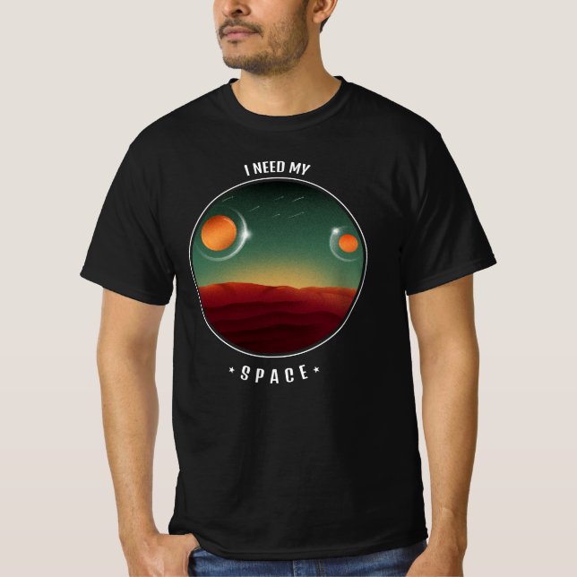 jag behöver mitt utrymme t shirt (Framsida)