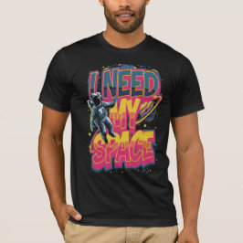JAG BEHÖVER MITT UTRYMME T SHIRT