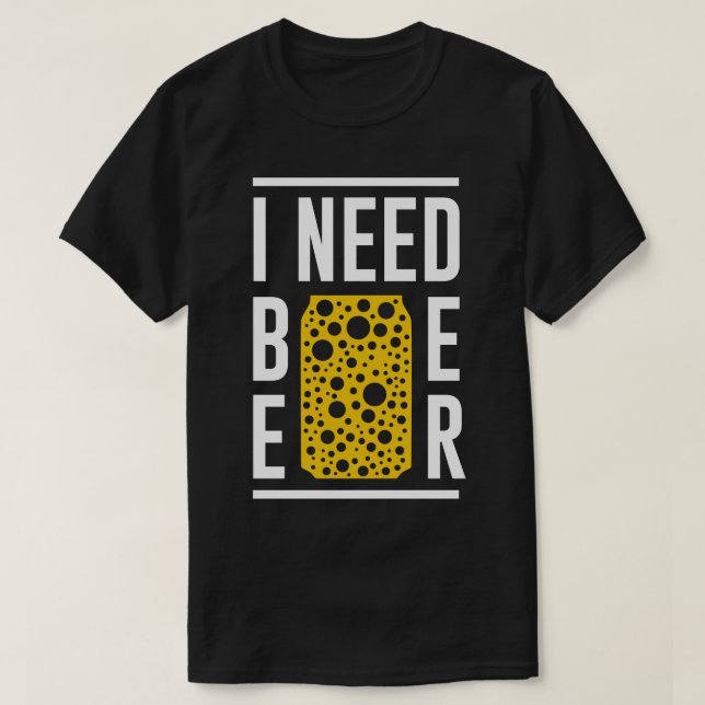 Jag behöver öl t shirt (Design framsida)