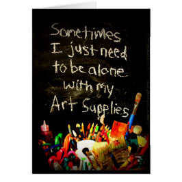 Jag behöver precis att vara ensam med min hälsningskort