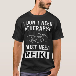 Jag behöver Reiki T Shirt