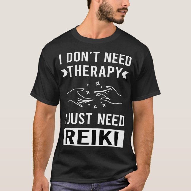 Jag behöver Reiki T Shirt (Framsida)