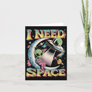 Jag Behöver Rymd Astronomi Alien Retro  Kort