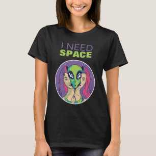 Jag behöver rymden från rymden, Alien Introvert So T Shirt