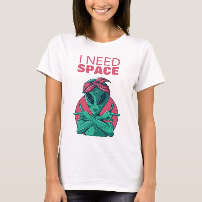 Jag behöver rymden från rymden, Alien Introvert So T Shirt (Framsida)