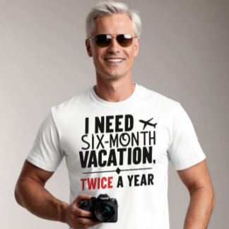 Jag behöver sex månaders vaccination, två gånger o t shirt
