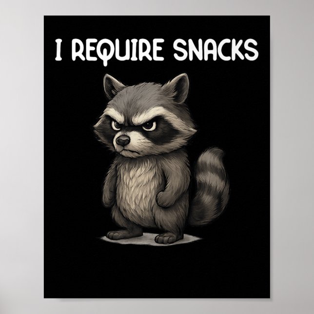 Jag behöver Snacks Funny Raccoon Meme Snack Älskar Poster (Framsidan)